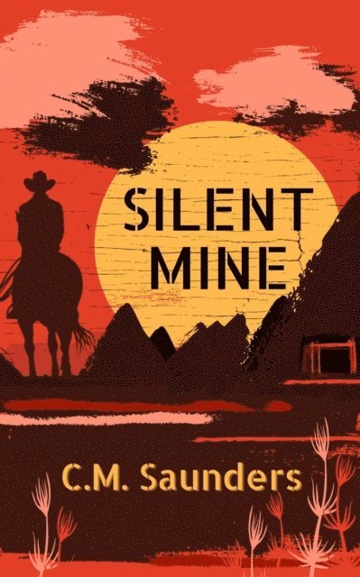 C.M. Saunders - Silent Mine, E-bok