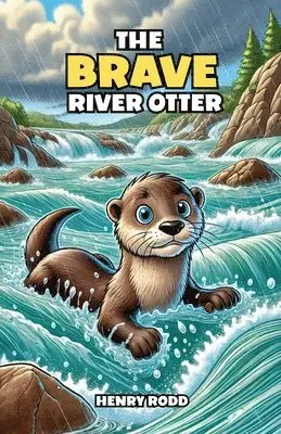 Henry Rodd - Brave River Otter, Häftad. Tillgänglighet: Lägg i varukorg