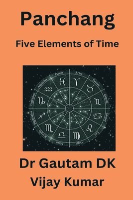Vijay Kumar - Panchang Five Elements of Time, Häftad