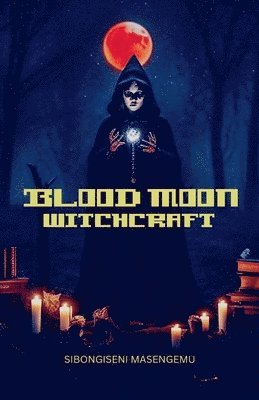 Sibongiseni Masengemu - Blood Moon, Häftad. Tillgänglighet: Lägg i varukorg