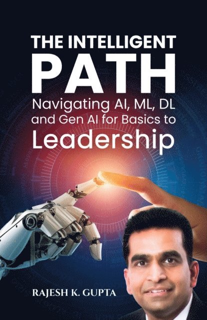 Rajesh K Gupta - Intelligent Path, E-bok