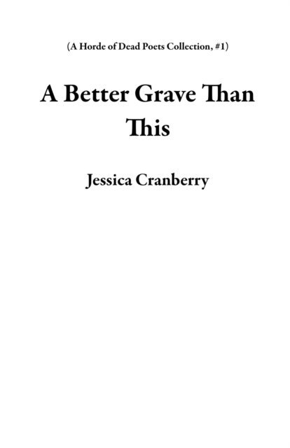Jessica Cranberry - Better Grave Than This, E-bok