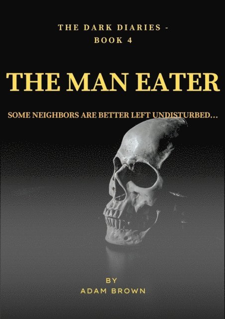 Adam Brown - Dark Diaries - Book 4 : The Man Eater, E-bok