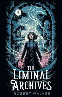 Robert Walker - Liminal Archives, Häftad. Tillgänglighet: Lägg i varukorg