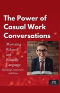 Power of Casual Work Conversations