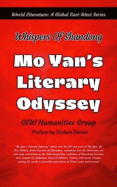 GEW Humanities Group - Mo Yan's Literary Odyssey: Whispers of Shandong, E-bok