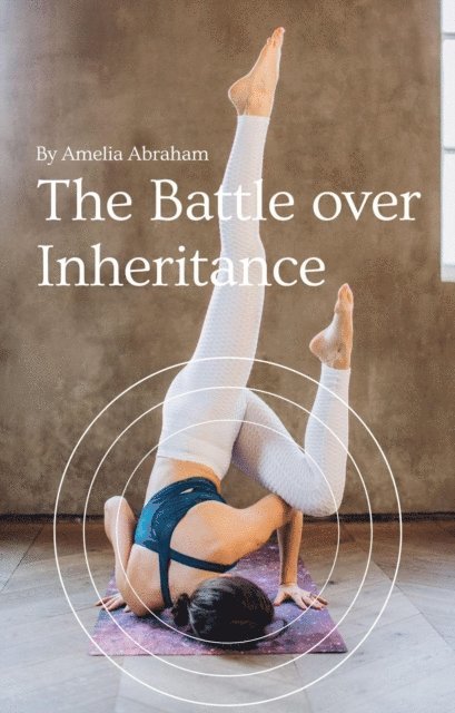 Amelia Abraham - Battle Over Inheritance, E-bok