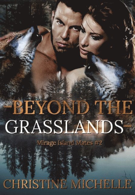 Christine Michelle - Beyond the Grasslands, E-bok