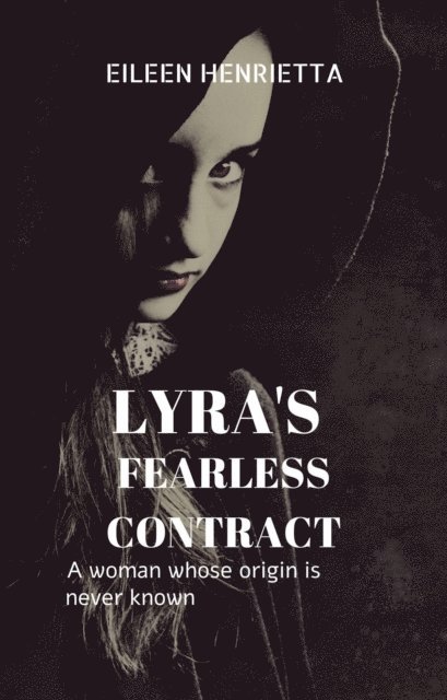 Eileen Henrietta - Lyra's Fearless Contract, E-bok