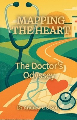 Andrew C S Koh - Mapping the Heart, Häftad