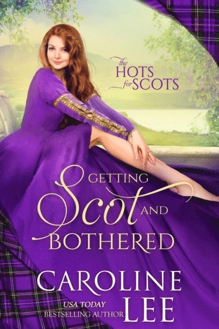 Caroline Lee - Getting Scot and Bothered, E-bok