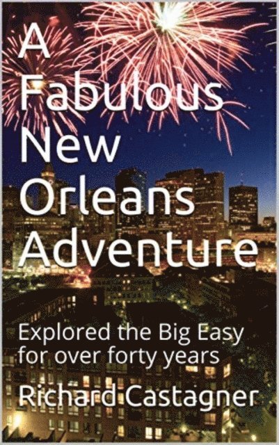 Richard Castagner - Fabulous New Orleans Adventure, E-bok