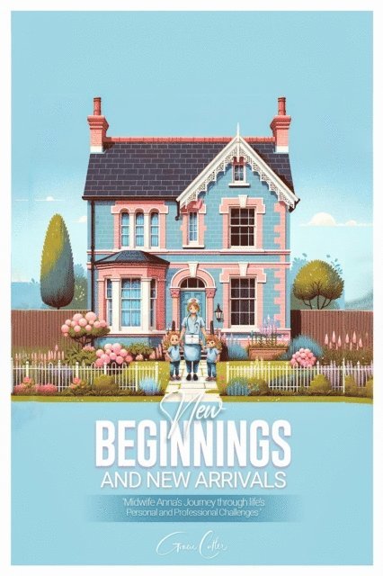 Gracie Cutler - New beginnings and New Arrivals, E-bok. Tillgänglighet: Lägg i varukorg