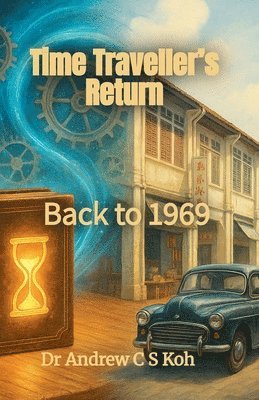 Andrew C S Koh - Time Traveller's Return, Häftad