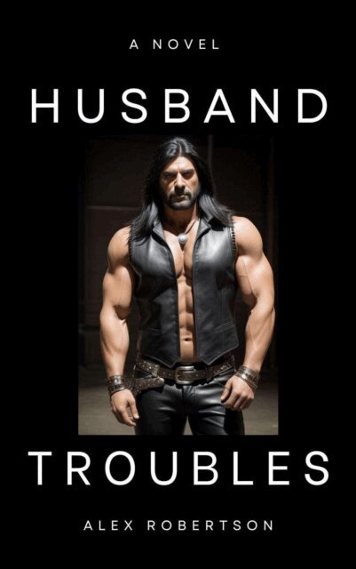 Alex Robertson - Husband Troubles, E-bok
