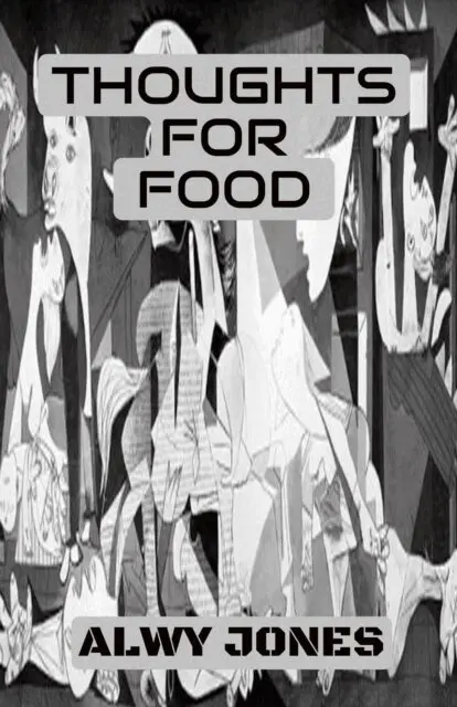 Alwy Jones - Thoughts For Food, E-bok. Tillgänglighet: Lägg i varukorg
