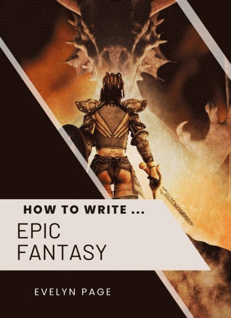Evelyn Page - How To Write ... Epic Fantasy, E-bok. Tillgänglighet: Lägg i varukorg