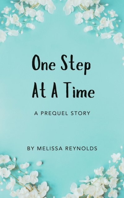 Melissa Reynolds - One Step At A Time Short Story, E-bok. Tillgänglighet: Lägg i varukorg