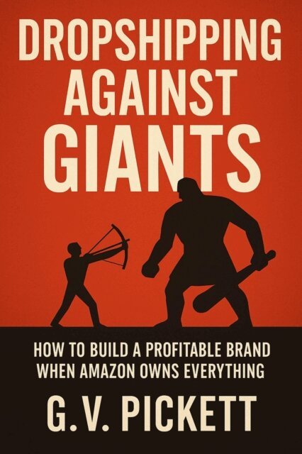 G.V. Pickett - Dropshipping Against Giants, E-bok. Tillgänglighet: Lägg i varukorg