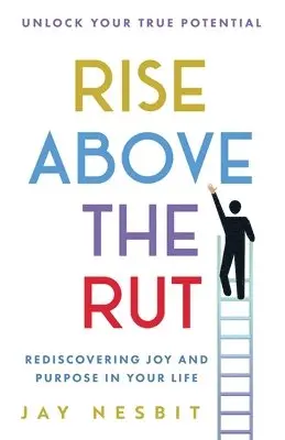 Jay Nesbit - Rise Above the Rut, Häftad. Tillgänglighet: Lägg i varukorg