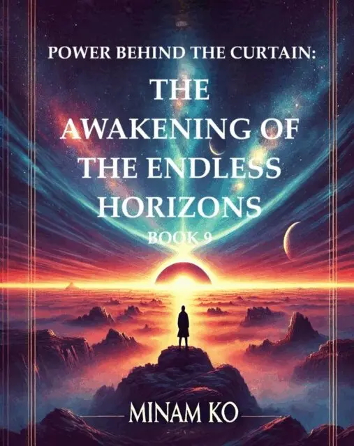 MINAM KO - Power Behind the Curtain: The Awakening of the Endless Horizons Book 9, E-bok. Tillgänglighet: Lägg i varukorg