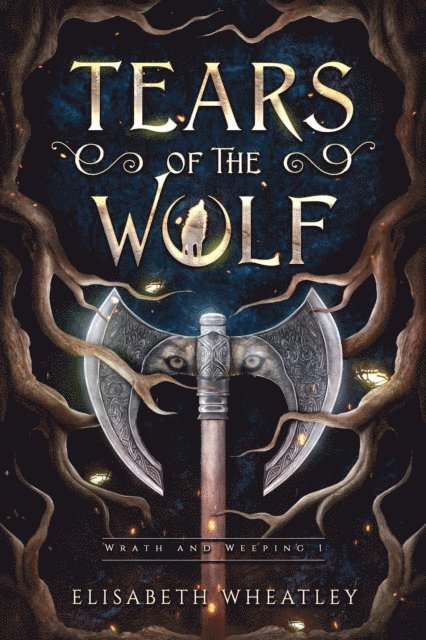 Elisabeth Wheatley - Tears of the Wolf, E-bok