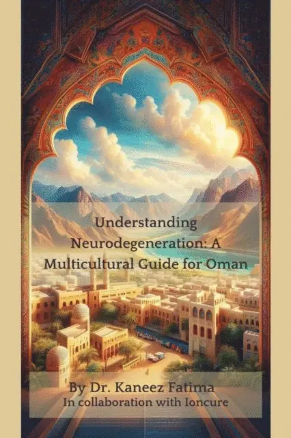 Understanding Neurodegeneration: A Multicultural Guide for Oman
