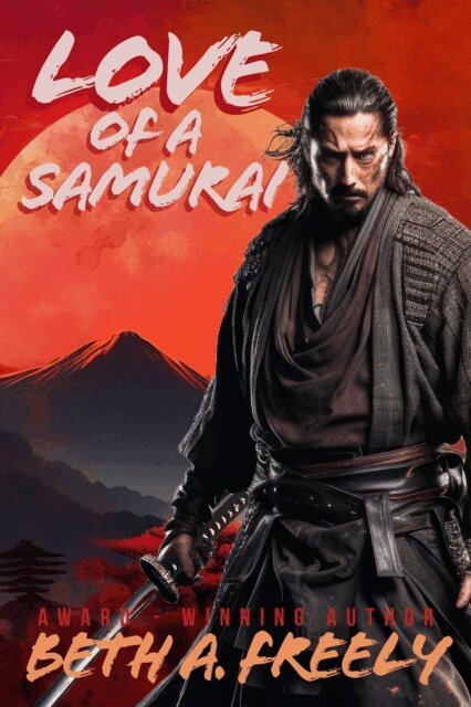 Beth A. Freely - Love Of A Samurai, E-bok