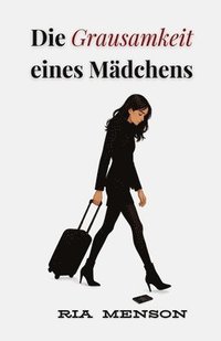 Grausamkeit eines M�dchen