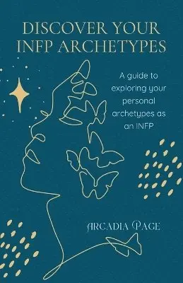 Arcadia Page - Discover Your INFP Archetypes, Häftad. Tillgänglighet: Lägg i varukorg