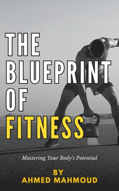 AHMED MAHMOUD - Blueprint of Fitness, E-bok. Tillgänglighet: Lägg i varukorg