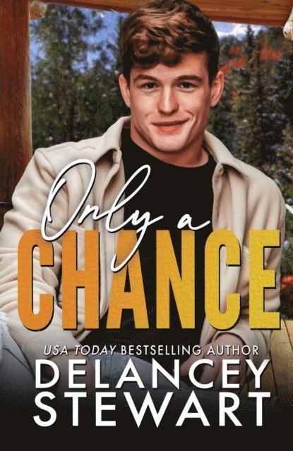 Delancey Stewart - Only A Chance, E-bok
