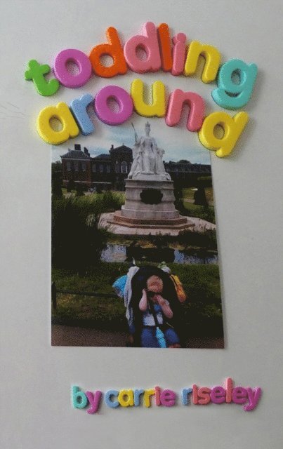 Carrie Riseley - Toddling Around, E-bok. Tillgänglighet: Lägg i varukorg