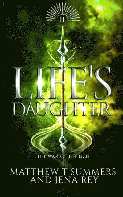 Matthew T. Summers, Jena Rey - Life's Daughter, E-bok