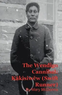 Mary McDonna - Wendigo Cannibal, Häftad. Tillgänglighet: Lägg i varukorg