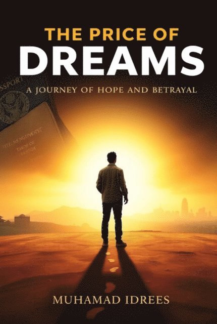 Muhammad Idrees - Price of Dreams: A Journey of Hope and Betrayal, E-bok