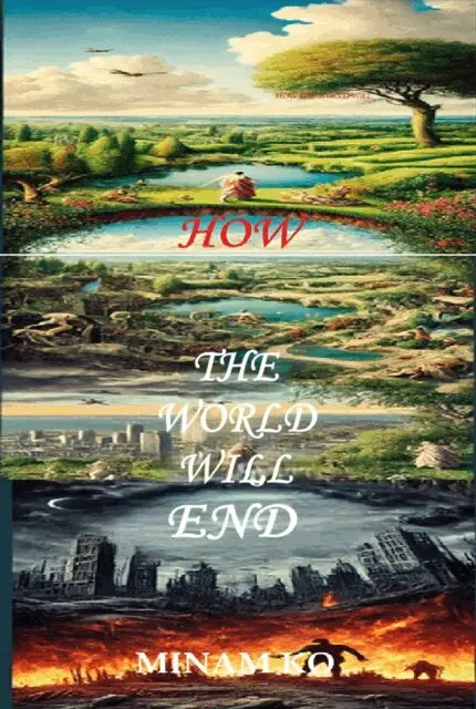 MINAM KO - How the World Will End, E-bok. Tillgänglighet: Lägg i varukorg
