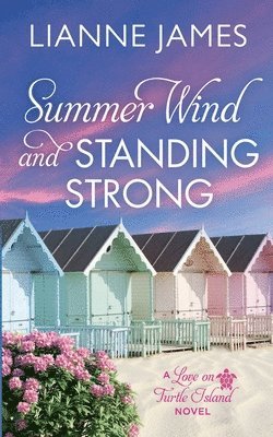 Lianne James - Summer Wind and Standing Strong, Häftad