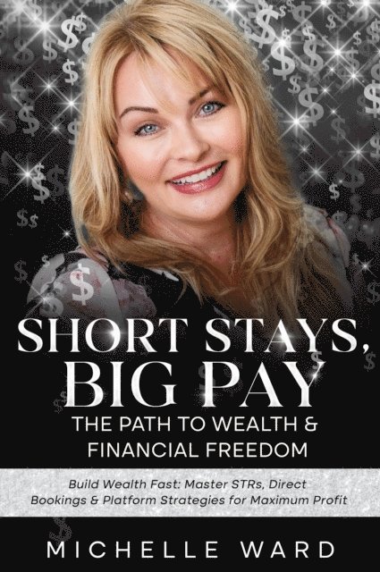 Michelle Ward - Short Stays, Big Pay., E-bok