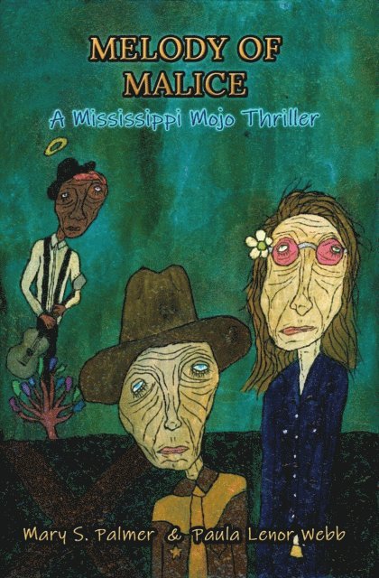 Mary S. Palmer, Paula Webb - Melody of Malice: A Mississippi Mojo Thriller, E-bok