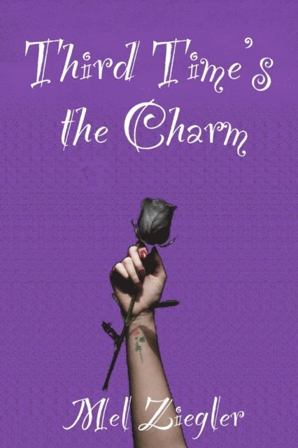 Mel Ziegler - Third Time's the Charm, E-bok