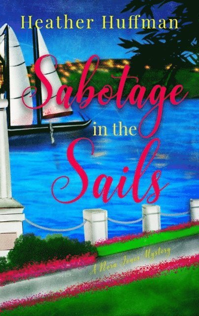 Heather Huffman - Sabotage in the Sails, E-bok