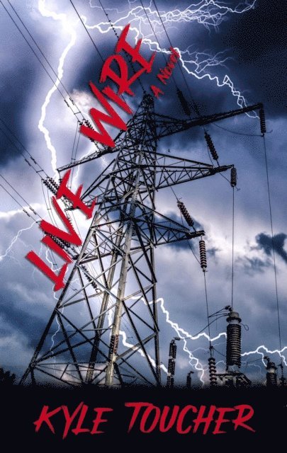 Kyle Toucher - Live Wire, E-bok
