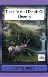 Life and Death of Lioamb