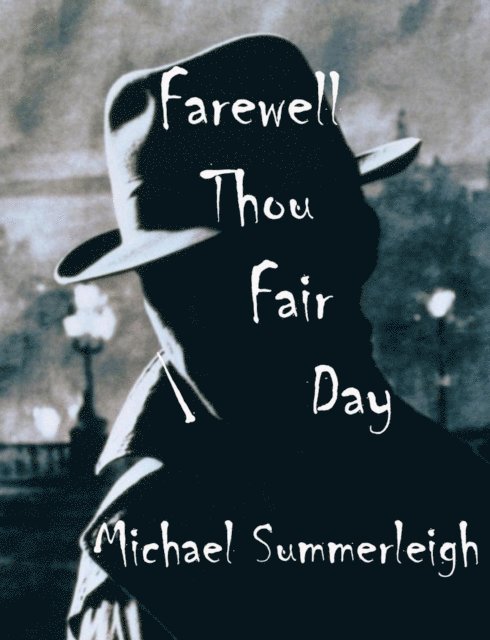 Michael Summerleigh - Farewell Thou Fair Day, E-bok