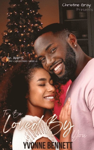 Yvonne Bennett - To Be Loved By You, E-bok