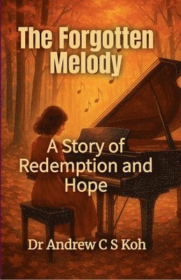 Andrew C S Koh - Forgotten Melody, Häftad