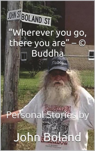 John Boland - &quote;Wherever You Go, There You Are&quote;  - (c) Buddha, E-bok