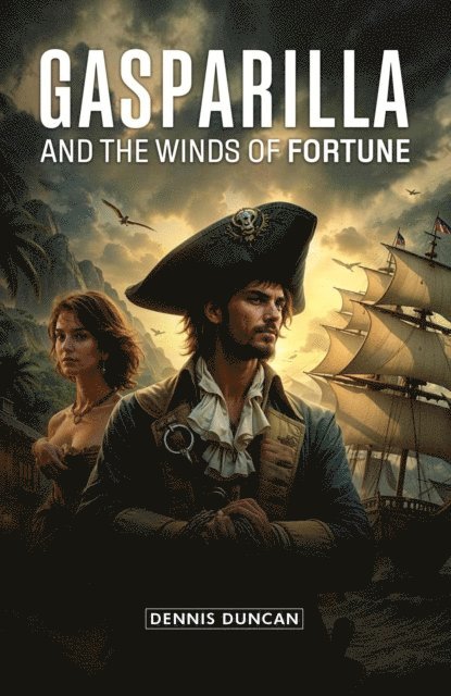 Dennis Duncan - Gasparilla and The Winds of Fortune, E-bok