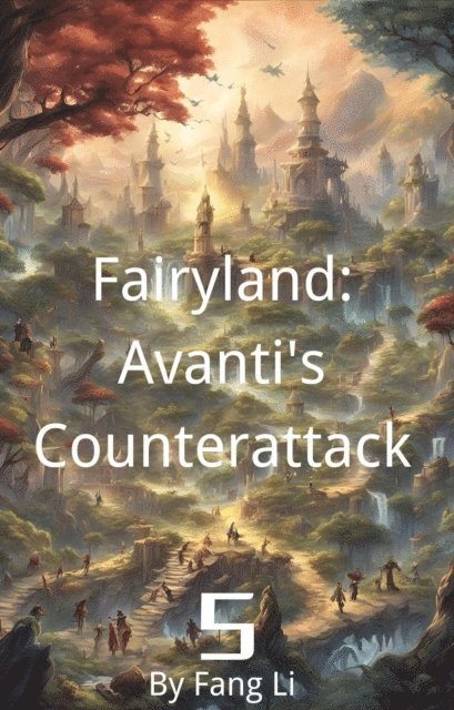 Fang Li - Fairyland: Avanti's Counterattack, E-bok